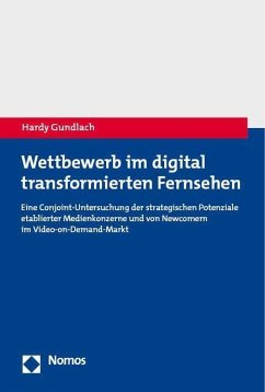 Wettbewerb im digital transformierten Fernsehen - Gundlach, Hardy