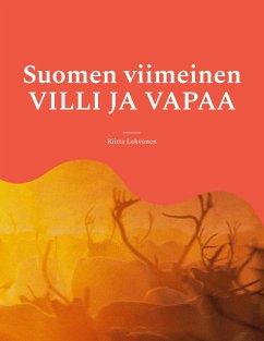 Suomen viimeinen VILLI JA VAPAA - Lehvonen, Riitta
