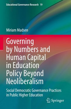 Governing by Numbers and Human Capital in Education Policy Beyond Neoliberalism - Madsen, Miriam