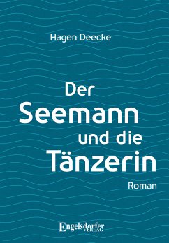 Der Seemann und die Tänzerin (eBook, ePUB) - Deecke, Hagen