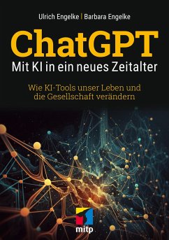 ChatGPT - Mit KI in ein neues Zeitalter - Engelke, Ulrich;Engelke, Barbara
