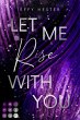 Let Me Rise With You (Let Me-Dilogie 2)... - Bild 1