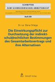 Die Einwirkungspflicht zur Durchsetzung der indirekt-schuldrechtlichen Bestimmungen des Gesamtarbeitsvertrags und ihre Alternativen