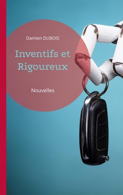 Inventifs et Rigoureux - Dubois, Damien