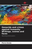 Genocide and crimes against humanity Writings, scenes and faces