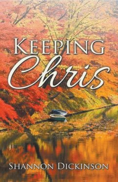 Keeping Chris - Dickinson, Shannon