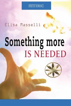 Something More Is Needed - Masselli, Elisa