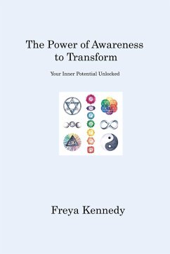 The Power of Awareness to Transform - Kennedy, Freya