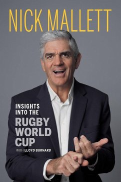 INSIGHTS INTO THE RUGBY WORLD CUP - Burnard, Lloyd; Mallett, Nick