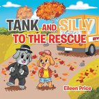 Tank and Silly to the Rescue