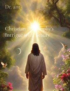 Christian Philosophy's Intrigue with Beauty - Vento, Anthony T