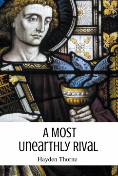 A Most Unearthly Rival - Thorne, Hayden