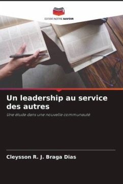 Un leadership au service des autres - Dias, Cleysson R. J. Braga