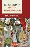 III. Ahmedin Hatt-i Hümaynlari - Afyoncu, Erhan