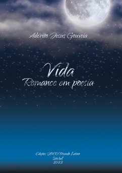 Vida, Romance em poesia - Gouveia, Adérito Jesus