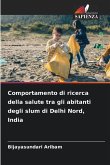 Comportamento di ricerca della salute tra gli abitanti degli slum di Delhi Nord, India