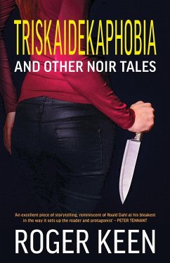 Triskaidekaphobia and Other Noir Tales - Keen, Roger