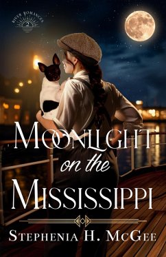 Moonlight on the Mississippi (River Romances, #2) (eBook, ePUB) - Mcgee, Stephenia H.