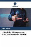 L-Arginin Biosensoren: eine umfassende Studie