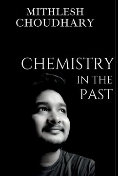 Chemistry In The Past - Choudhary, Mithlesh