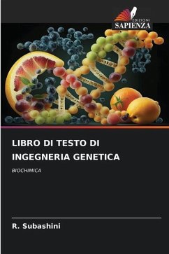 LIBRO DI TESTO DI INGEGNERIA GENETICA - Subashini, R.