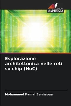 Esplorazione architettonica nelle reti su chip (NoC) - Benhaoua, Mohammed Kamal