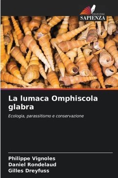 La lumaca Omphiscola glabra - Vignoles, Philippe;Rondelaud, Daniel;Dreyfuss, Gilles