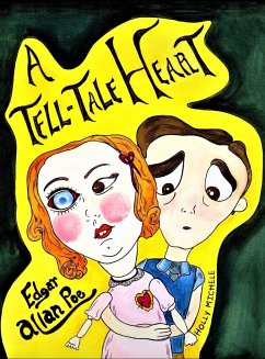 A Tell-tale Heart - Poe, Edgar Allan; Michele, Holly