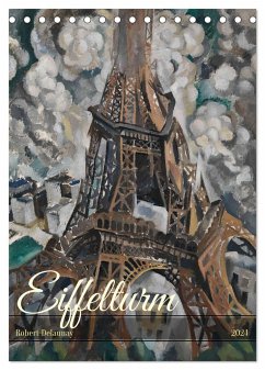 Eiffelturm - Robert Delaunay (Tischkalender 2024 DIN A5 hoch), CALVENDO Monatskalender