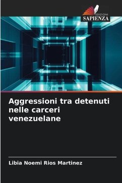 Aggressioni tra detenuti nelle carceri venezuelane - Rios Martinez, Libia Noemi