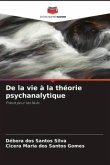 De la vie à la théorie psychanalytique