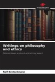 Writings on philosophy and ethics