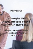 7 Strategies That Highly Effective People Use When They Speak