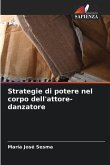 Strategie di potere nel corpo dell'attore-danzatore