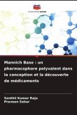 Mannich Base : un pharmacophore polyvalent dans la conception et la découverte de médicaments