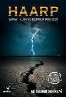 Haarp;Yapay Iklim ve Deprem Projesi - Selman Demirbag, Ali