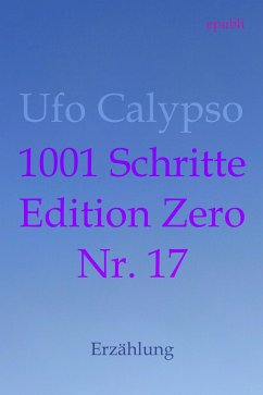 1001 Schritte - Edition Zero - Nr. 17 (eBook, ePUB) - Calypso, Ufo