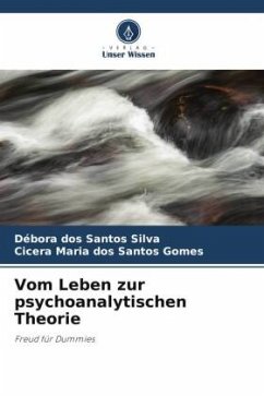 Vom Leben zur psychoanalytischen Theorie - dos Santos Silva, Débora;dos Santos Gomes, Cicera Maria