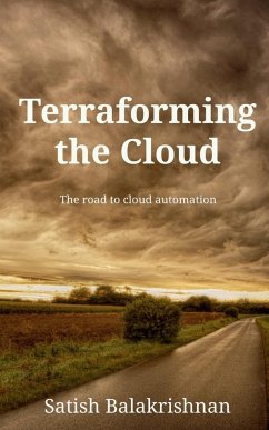 Terraforming the Cloud - Balakrishnan, Satish