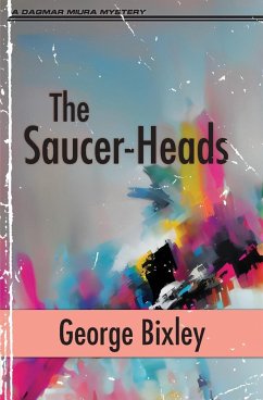 The Saucer-Heads - Bixley, George