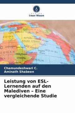 Leistung von ESL-Lernenden auf den Malediven ¿ Eine vergleichende Studie - C., Chamundeshwari;Shabeen, Aminath