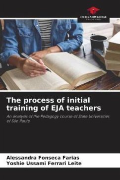 The process of initial training of EJA teachers - Fonseca Farias, Alessandra;Ferrari Leite, Yoshie Ussami