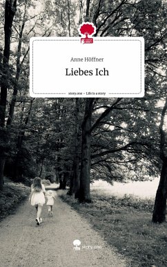 Liebes Ich. Life is a Story - story.one - Höffner, Anne