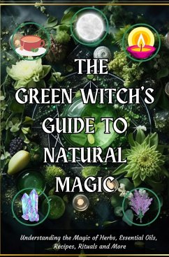 The Green Witch's Guide to Natural Magic - You, Awakened