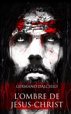 L'ombre de Jésus-Christ (Policier et Thriller) - Dalcielo, Germano