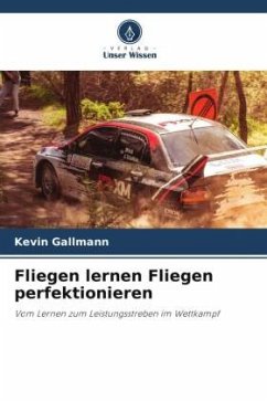 Fliegen lernen Fliegen perfektionieren - Gallmann, Kevin