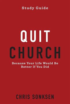 Quit Church - Study Guide - Sonksen, Chris
