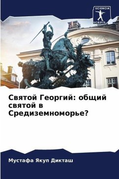 Swqtoj Georgij: obschij swqtoj w Sredizemnomor'e? - Diktash, Mustafa Yakup