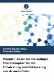 Mannich-Base: ein vielseitiges Pharmakophor für die Entwicklung und Entdeckung von Arzneimitteln