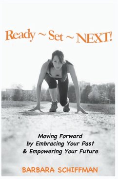 READY ~ SET ~ NEXT - Schiffman, Barbara